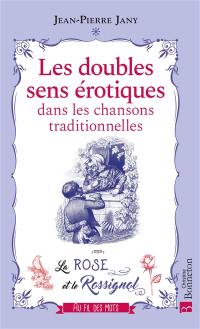 Les doubles sens érotiques dans les chansons traditionnelles : la rose et le rossignol