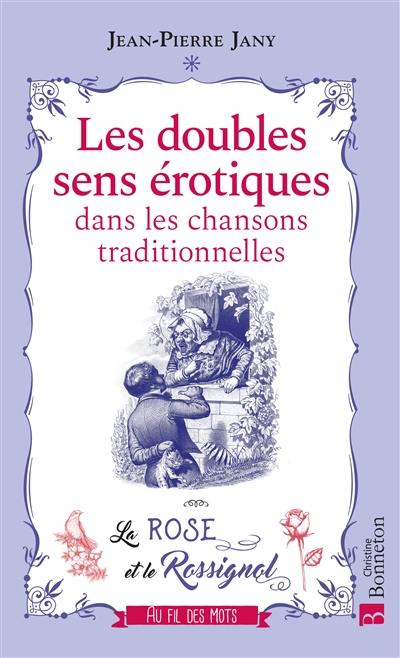 Les doubles sens érotiques dans les chansons traditionnelles : la rose et le rossignol