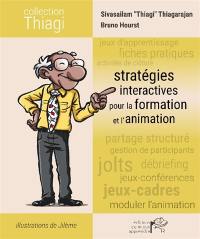 Stratégies interactives pour la formation et l'animation