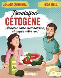 Révolution cétogène : adaptez votre métabolisme, changez votre vie !