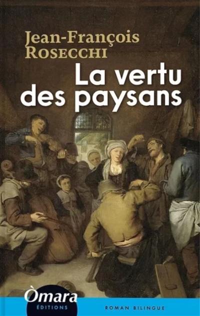 La vertu des paysans : roman bilingue