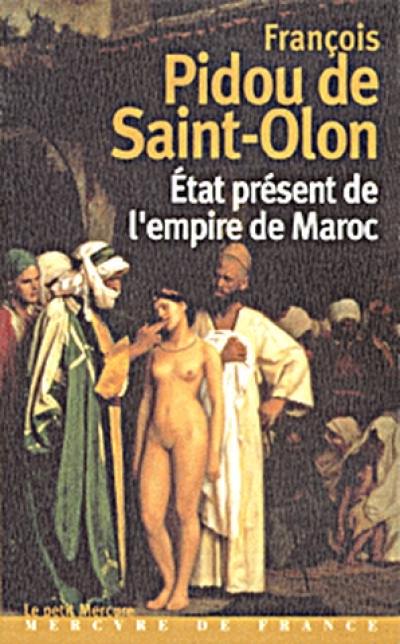 A travers le Maroc du XVIIe siècle. Vol. 2. L'estat présent de l'Empire du Maroc