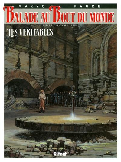 Balade au bout du monde. Vol. 9. Les véritables