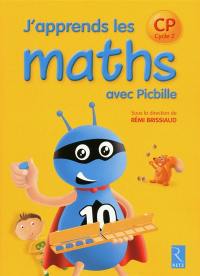 J'apprends les maths avec Picbille, CP, cycle 2 : fichier de l'élève