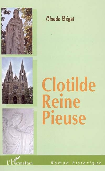 Clotilde : reine pieuse