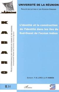 Kabaro, n° 3-4. L'identité et la construction de l'identité dans les îles du sud-ouest de l'océan Indien