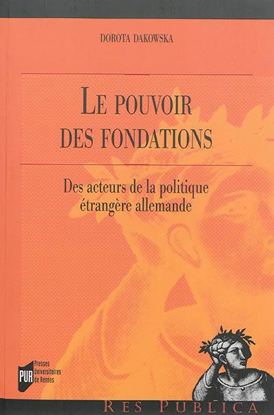 Le pouvoir des fondations : des acteurs de la politique étrangère allemande