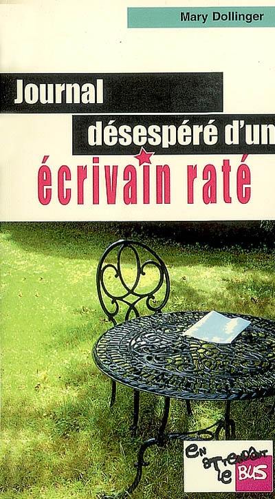 Journal désespéré d'un écrivain raté