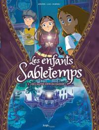 Les enfants Sabletemps. Vol. 1. De l'autre côté du manoir