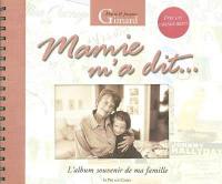 Mamie m'a dit... : l'album souvenir de ma famille