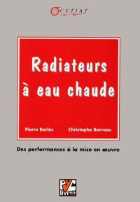 Radiateurs à eau chaude : des performances à la mise en oeuvre