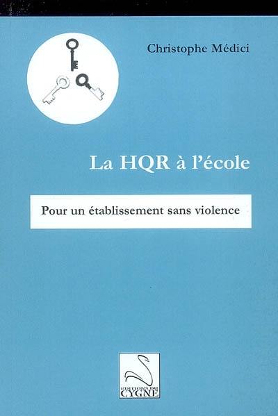 La HQR à l'école : pour un établissement sans violence