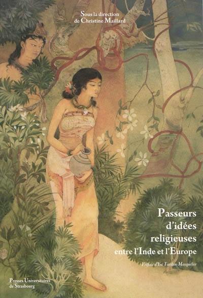 Passeurs d'idées religieuses entre l'Inde et l'Europe