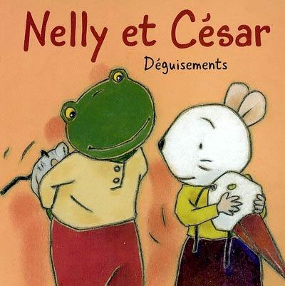 Nelly et César. Vol. 2002. Déguisements