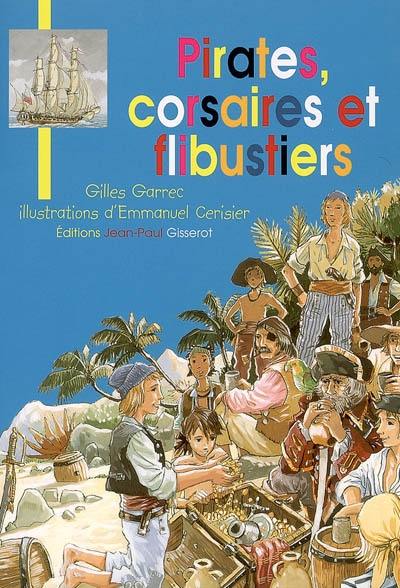 Pirates, corsaires et flibustiers