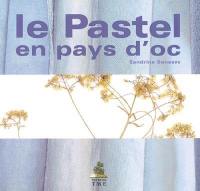 Le pastel en pays d'oc