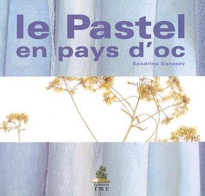 Le pastel en pays d'oc