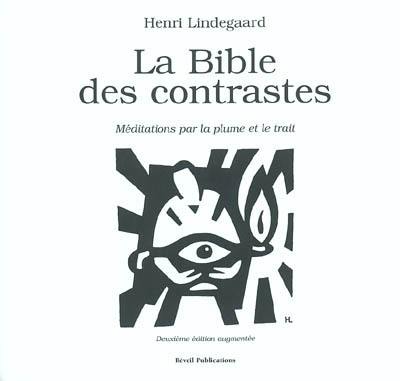 La Bible des contrastes : méditations par la plume et le trait