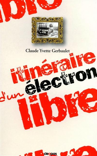 Itinéraire d'un électron libre : Bône, Paris, Evian, Annaba