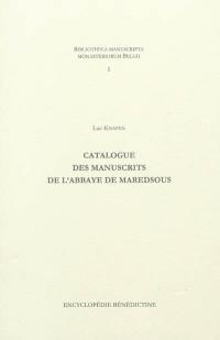 Catalogue des manuscrits de l'Abbaye de Maredsous