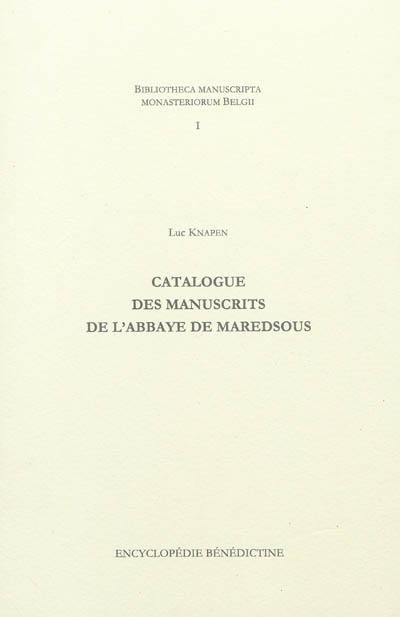 Catalogue des manuscrits de l'Abbaye de Maredsous