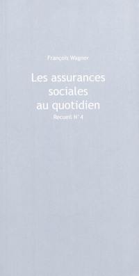 Les assurances sociales au quotidien. Vol. 4