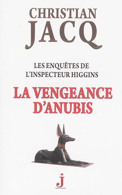 Les enquêtes de l'inspecteur Higgins. Vol. 14. La vengeance d'Anubis