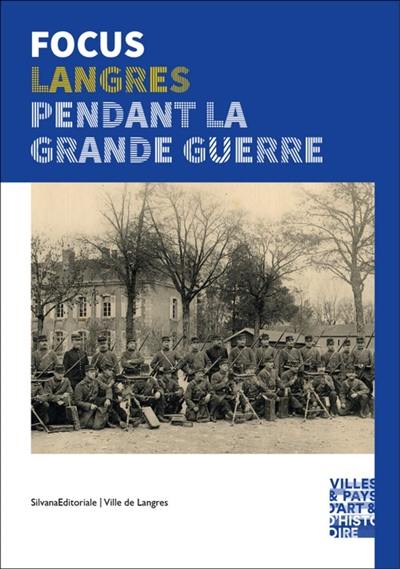 Langres pendant la Grande Guerre : focus