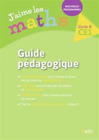 J'aime les maths CE1 : guide pédagogique