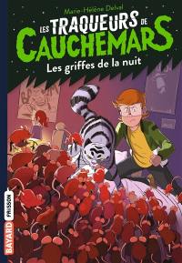 Les traqueurs de cauchemars. Vol. 6. Les griffes de la nuit