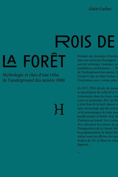 Rois de la forêt : mythologie et rites d'une tribu de l'underground des années 1980