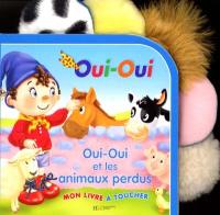 Oui-Oui et les animaux perdus