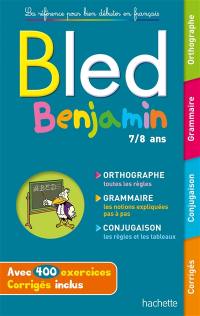 Bled benjamin, 7-8 ans : orthographe, grammaire, conjugaison