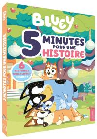 Bluey : 5 minutes pour une histoire