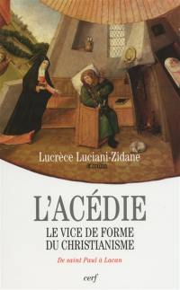 L'acédie, le vice de forme du christianisme : de saint Paul à Lacan