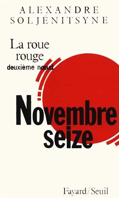 La roue rouge. Vol. 2. Novembre seize : deuxième noeud