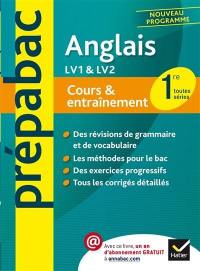 Anglais LV1 et LV2 1re toutes séries : niveau B1-B2 : cours & entraînement