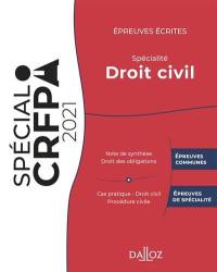 Epreuves écrites du CRFPA : spécialité droit civil : 2021