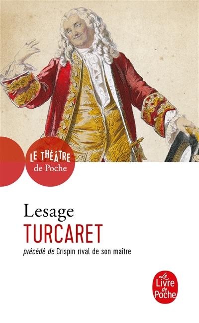 Turcaret. Crispin rival de son maître