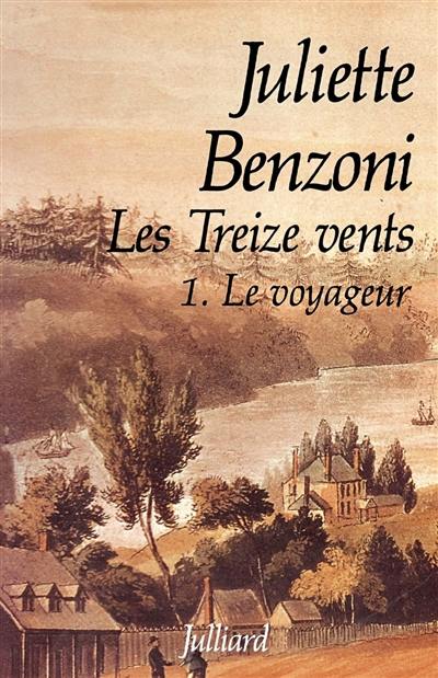 Les Treize vents. Vol. 1. Le voyageur