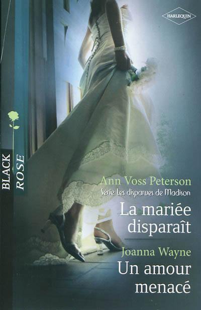 La mariée disparaît : les disparues de Madison. Un amour menacé