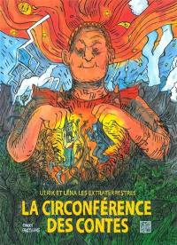 Ulrik et Léna les extraterrestres. La circonférence des contes