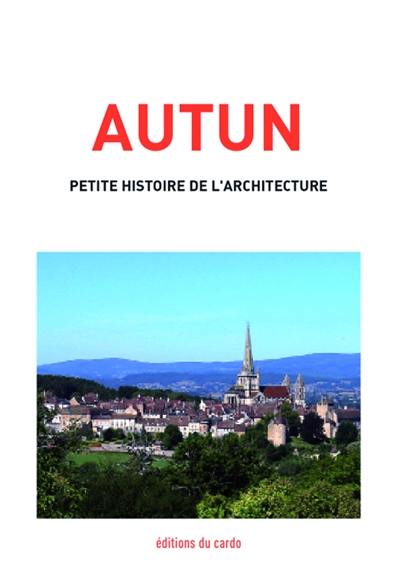 Autun, petite histoire de l'architecture