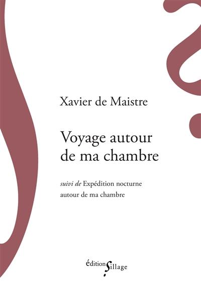 Voyage autour de ma chambre. Expédition nocturne autour de ma chambre