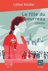 La fille du bourreau. Vol. 1-1. Céleste : première partie