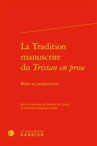 La tradition manuscrite du Tristan en prose : bilan et perspectives