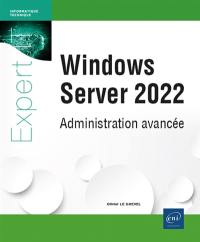 Windows Server 2022 : administration avancée