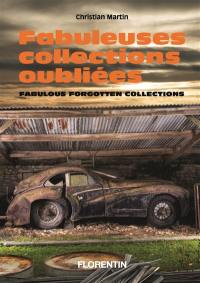 Fabuleuses collections oubliées. Fabulous forgotten collections