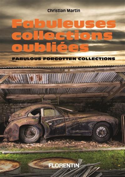 Fabuleuses collections oubliées. Fabulous forgotten collections