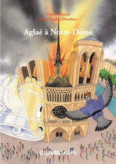 Aglaé à Notre-Dame